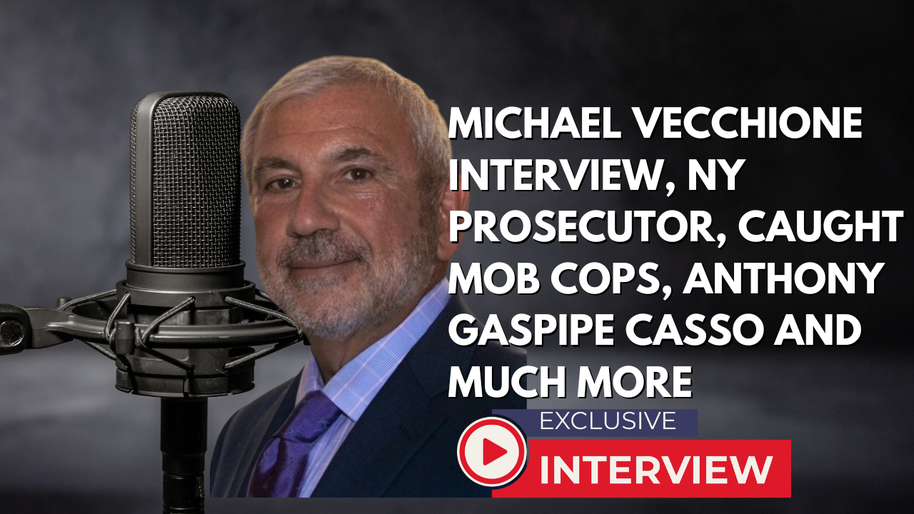 Load video: Michael Vecchione Interview, NY Prosecutor, Caught MOB Cops, Anthony Gaspipe Casso and much more